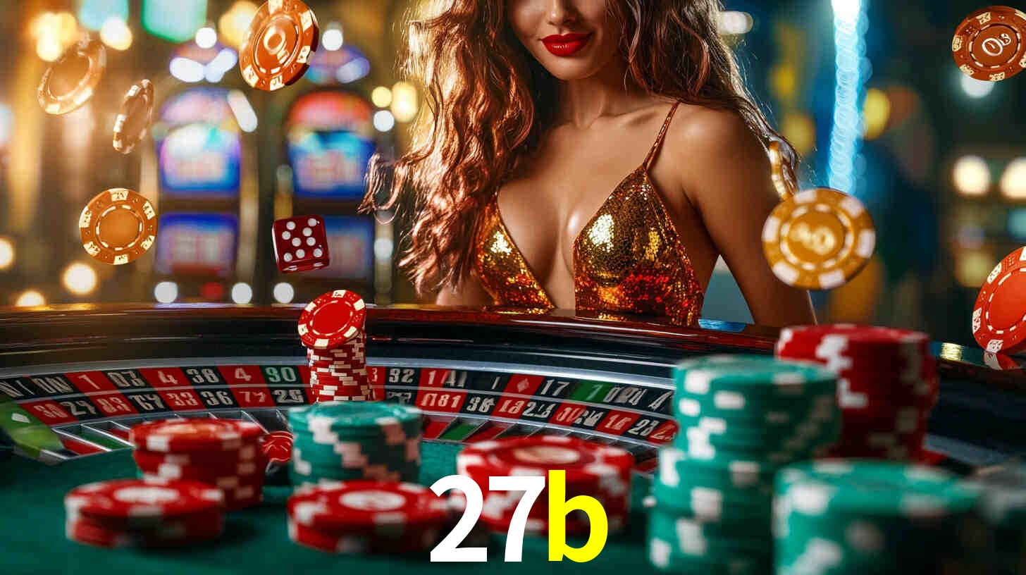 27b: Jogos de Caça-Níqueis-Altas Recompensas, Roleta-Velocidade, Blackjack-Desafios Máximos